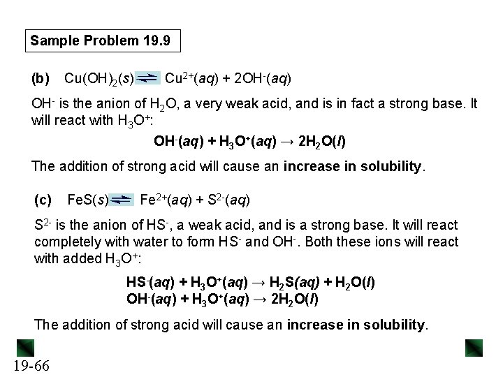 Sample Problem 19. 9 (b) Cu(OH)2(s) Cu 2+(aq) + 2 OH-(aq) OH- is the