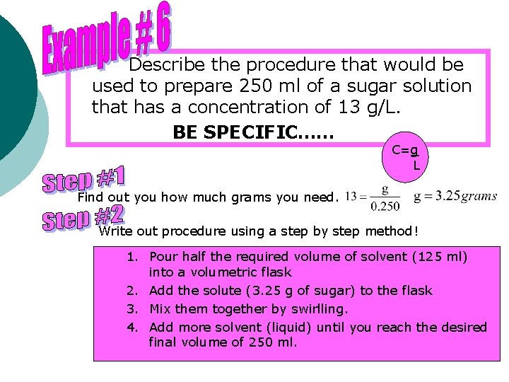 Describe the procedure that would be used to prepare 250 ml of a sugar Describe the procedure that would be used to prepare 250 ml of a sugar