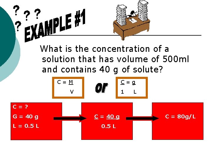 What is the concentration of a solution that has volume of 500 ml and What is the concentration of a solution that has volume of 500 ml and