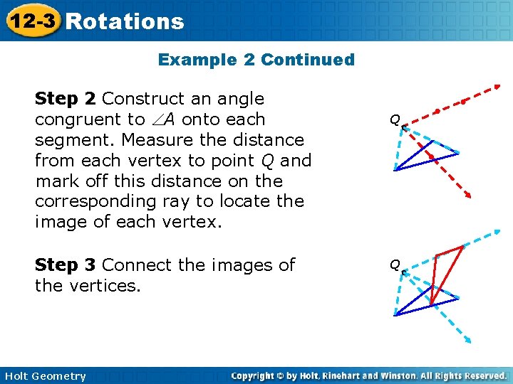 12 -3 Rotations Example 2 Continued Step 2 Construct an angle congruent to A
