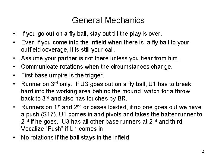 General Mechanics • If you go out on a fly ball, stay out till General Mechanics • If you go out on a fly ball, stay out till
