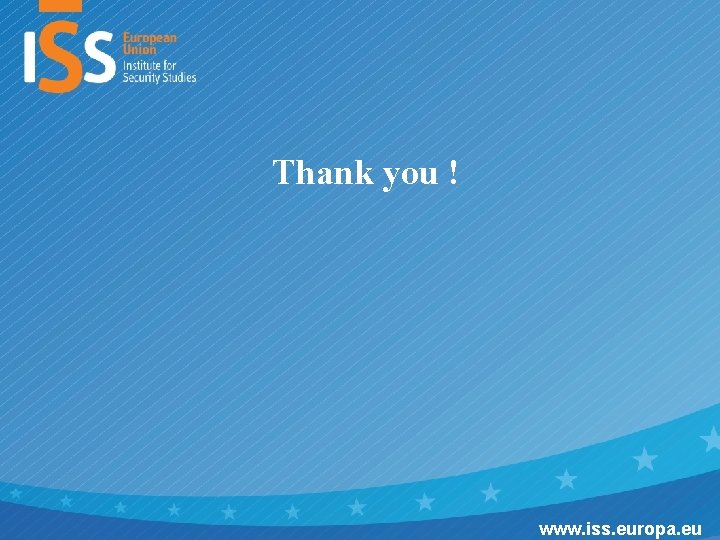 Thank you ! 12 www. iss. europa. eu 