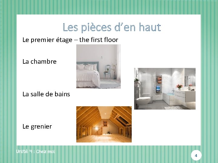 Le premier étage – the first floor La chambre La salle de bains Le