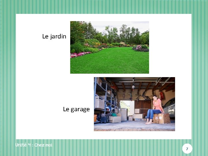 Le jardin Le garage 7 