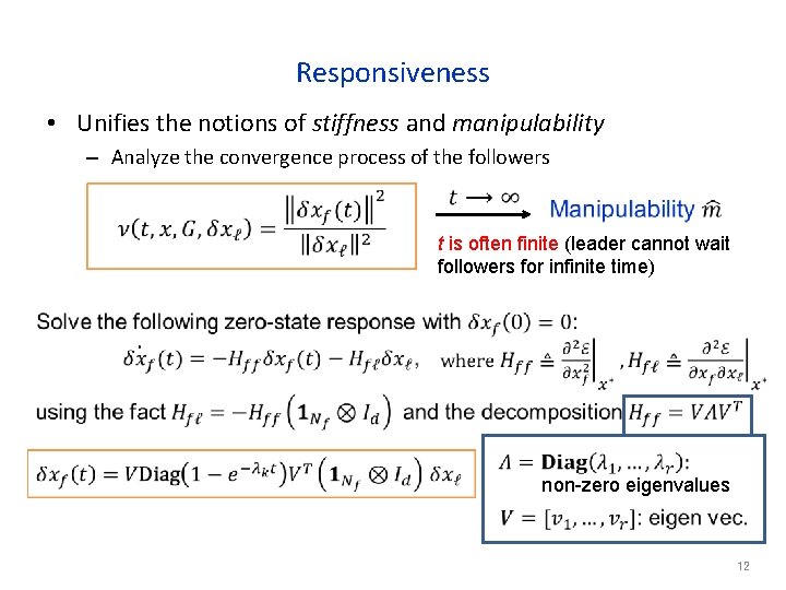 Responsiveness • Unifies the notions of stiffness and manipulability – Analyze the convergence process