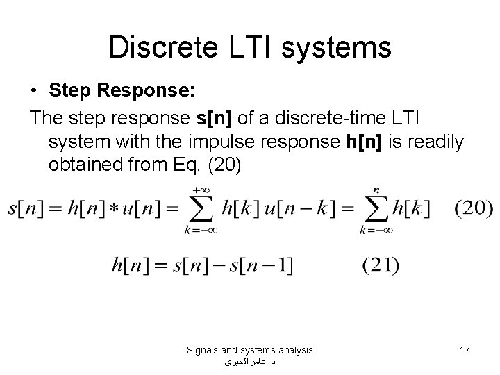 Discrete LTI systems • Step Response: The step response s[n] of a discrete-time LTI