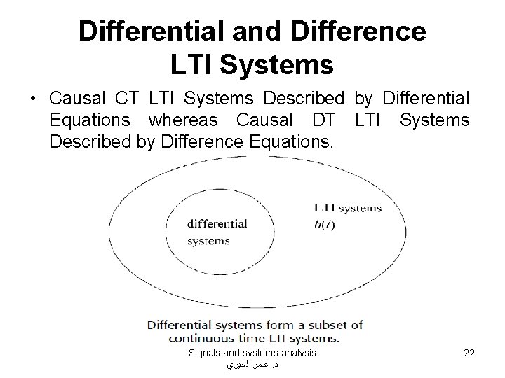 Differential and Difference LTI Systems • Causal CT LTI Systems Described by Differential Equations