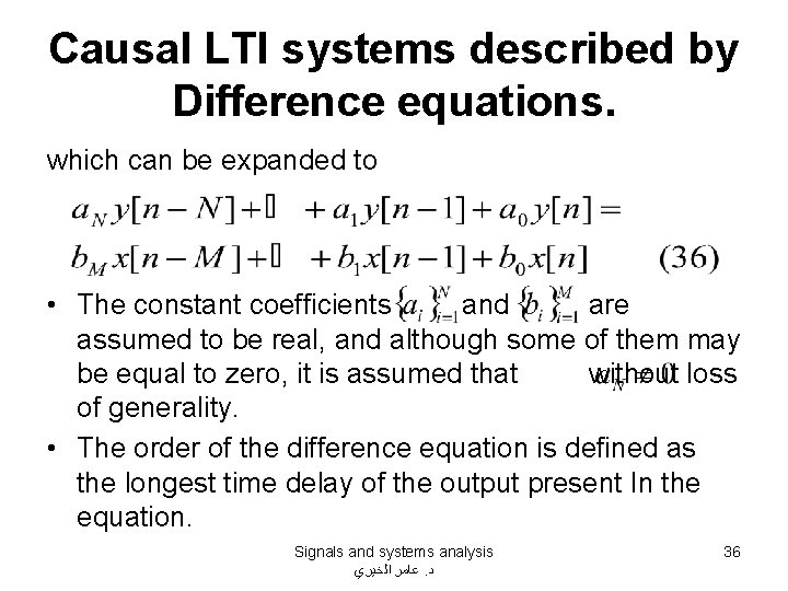 Causal LTI systems described by Difference equations. which can be expanded to • The