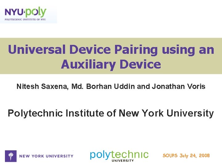 Universal Device Pairing using an Auxiliary Device Nitesh Saxena, Md. Borhan Uddin and Jonathan