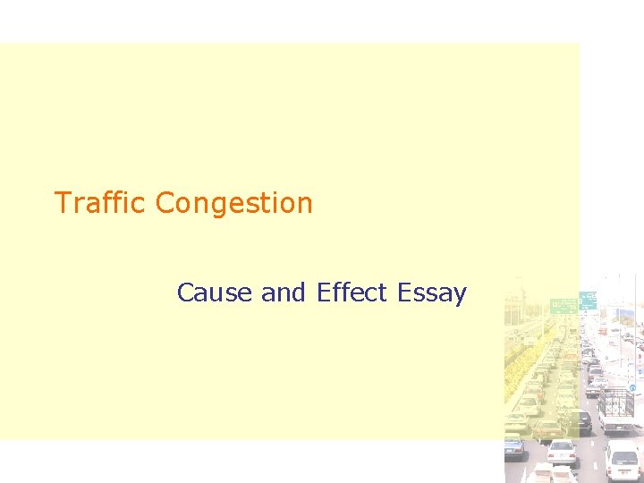 Traffic Congestion Cause and Effect Essay 