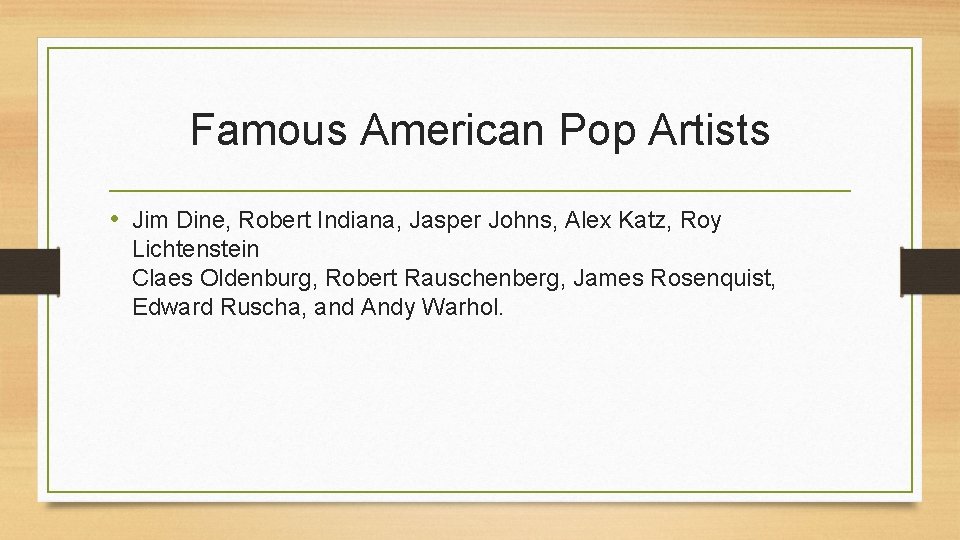 Famous American Pop Artists • Jim Dine, Robert Indiana, Jasper Johns, Alex Katz, Roy