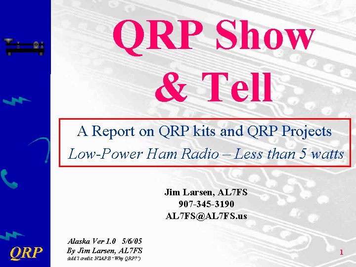 QRP Show & Tell A Report on QRP kits and QRP Projects Low-Power Ham