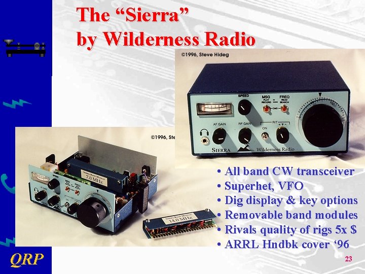 The “Sierra” by Wilderness Radio QRP • All band CW transceiver • Superhet, VFO