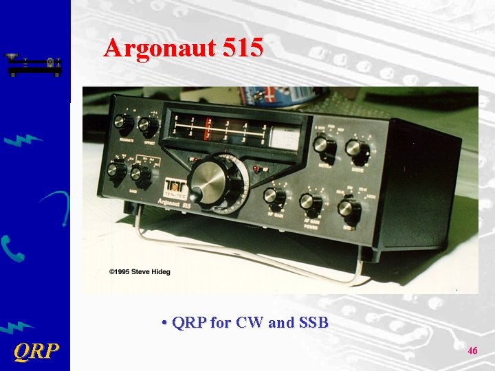Argonaut 515 • QRP for CW and SSB QRP 46 
