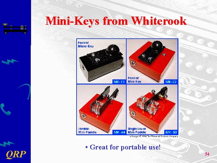 Mini-Keys from Whiterook QRP • Great for portable use! 54 