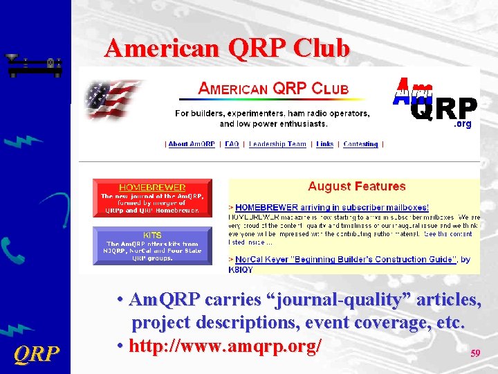 American QRP Club QRP • Am. QRP carries “journal-quality” articles, project descriptions, event coverage,