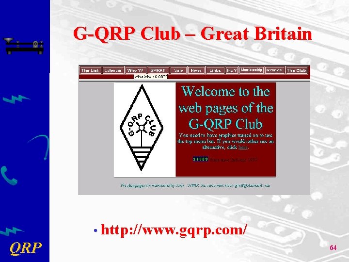 G-QRP Club – Great Britain • http: //www. gqrp. com/ QRP 64 