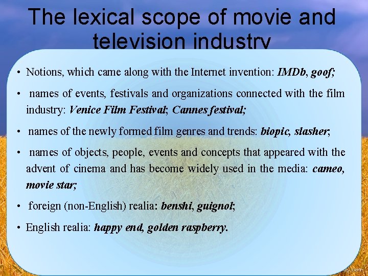 The lexical scope of movie and television industry • Notions, which came along with