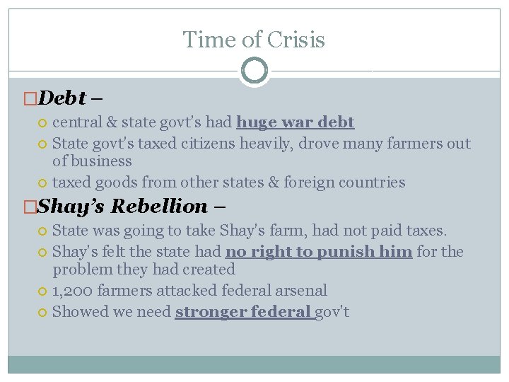 Time of Crisis �Debt – central & state govt’s had huge war debt State