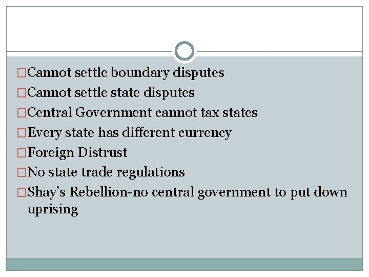 �Cannot settle boundary disputes �Cannot settle state disputes �Central Government cannot tax states �Every