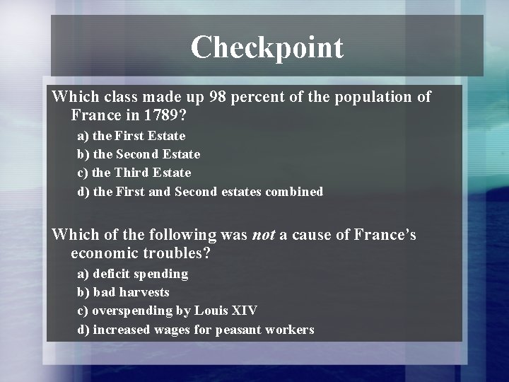 Checkpoint Which class made up 98 percent of the population of France in 1789?