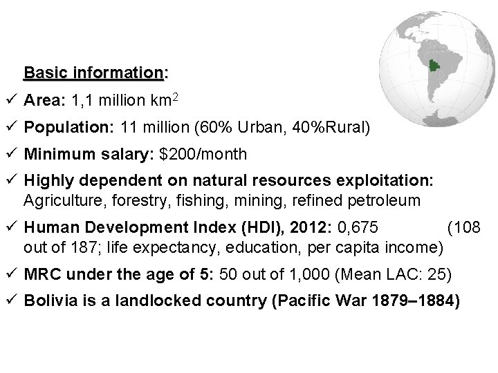 Basic information: ü Area: 1, 1 million km 2 ü Population: 11 million (60%