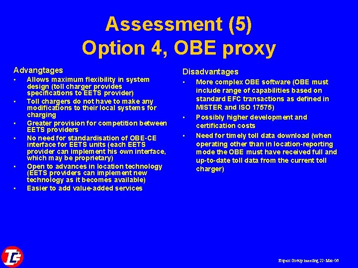 Assessment (5) Option 4, OBE proxy Advangtages • • • Allows maximum flexibility in