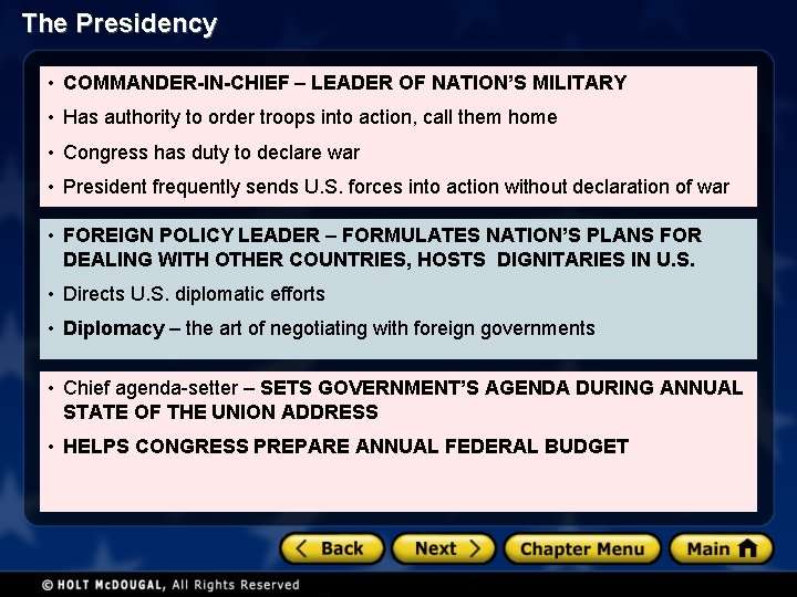 The Presidency • COMMANDER-IN-CHIEF – LEADER OF NATION’S MILITARY • Has authority to order