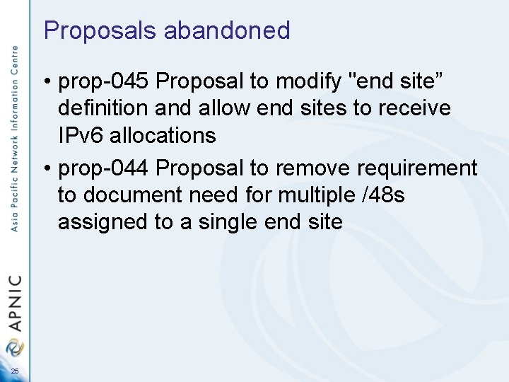 Proposals abandoned • prop-045 Proposal to modify "end site” definition and allow end sites