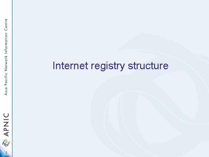 Internet registry structure 3 