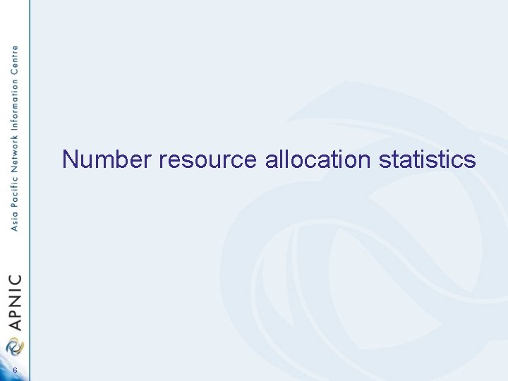 Number resource allocation statistics 6 