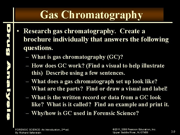 Gas Chromatography • Research gas chromatography. Create a brochure individually that answers the following Gas Chromatography • Research gas chromatography. Create a brochure individually that answers the following