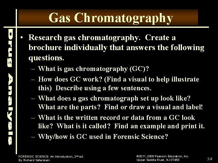 Gas Chromatography • Research gas chromatography. Create a brochure individually that answers the following