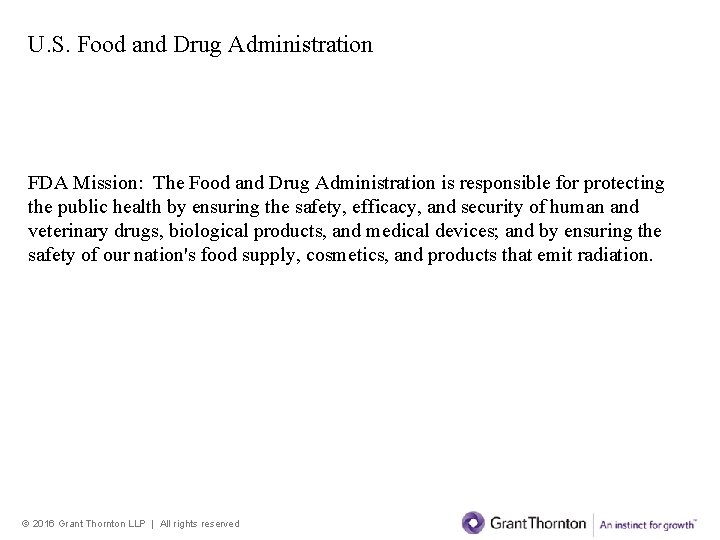 U. S. Food and Drug Administration FDA Mission: The Food and Drug Administration is U. S. Food and Drug Administration FDA Mission: The Food and Drug Administration is