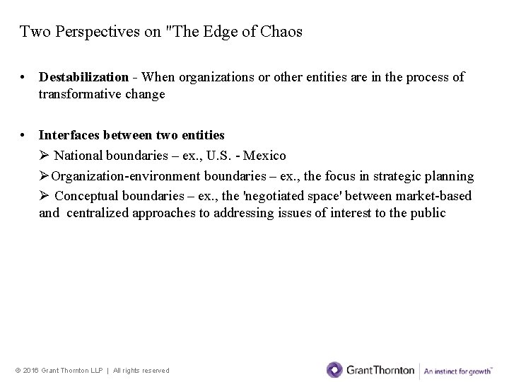 Two Perspectives on "The Edge of Chaos • Destabilization - When organizations or other Two Perspectives on "The Edge of Chaos • Destabilization - When organizations or other