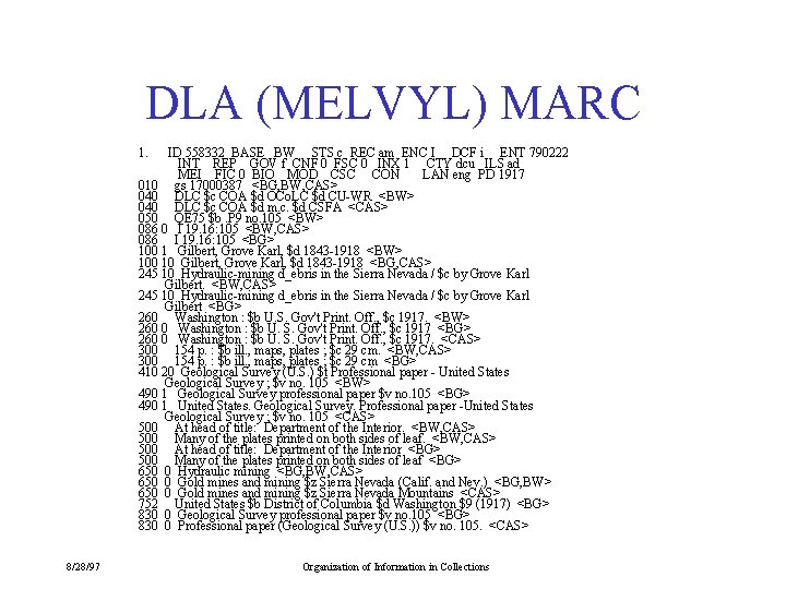DLA (MELVYL) MARC 1. ID 558332 BASE BW STS c REC am ENC I
