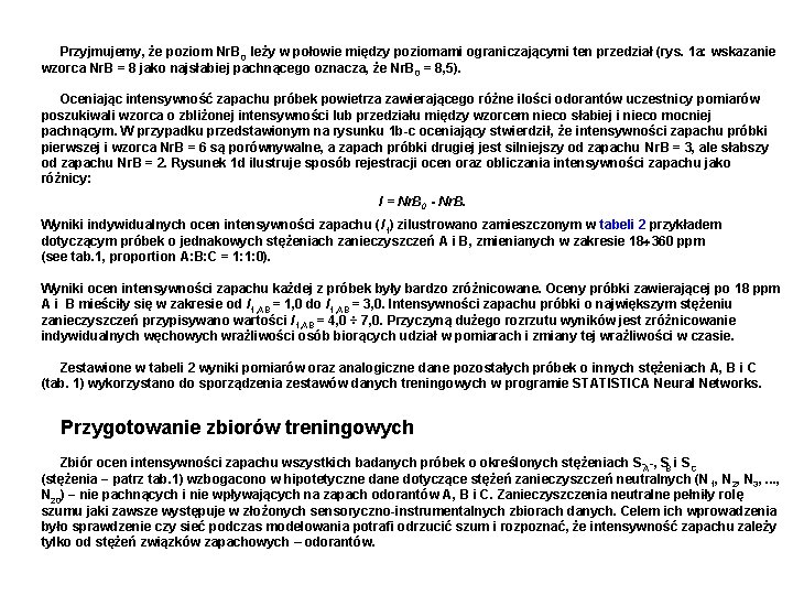 Przyjmujemy, że poziom Nr. B 0 leży w połowie między poziomami ograniczającymi ten przedział