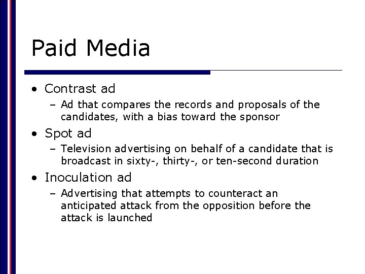 Paid Media • Contrast ad – Ad that compares the records and proposals of