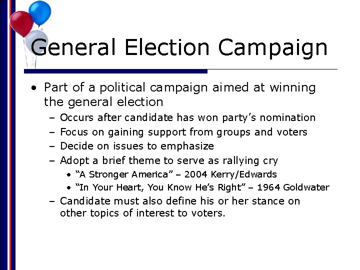 General Election Campaign • Part of a political campaign aimed at winning the general