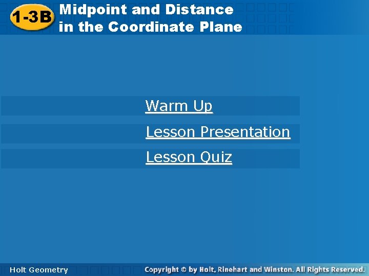 Midpoint and Distance 1 -3 B in the Coordinate Plane Warm Up Lesson Presentation