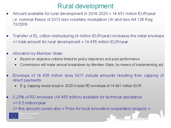 Rural development Amount available for rural development in 2014 -2020 = 14 451 million