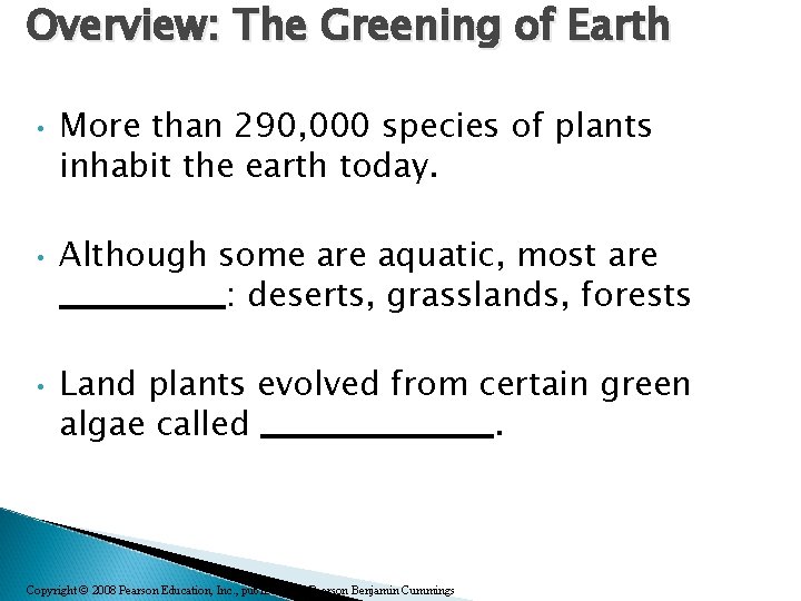 Overview: The Greening of Earth • • • More than 290, 000 species of