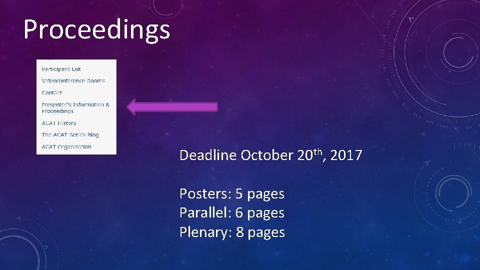 Proceedings Deadline October 20 th, 2017 Posters: 5 pages Parallel: 6 pages Plenary: 8