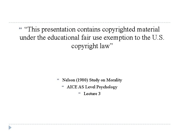 “This presentation contains copyrighted material under the educational fair use exemption to the U.