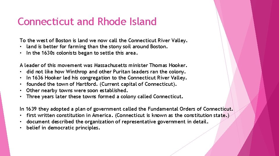 Connecticut and Rhode Island To the west of Boston is land we now call