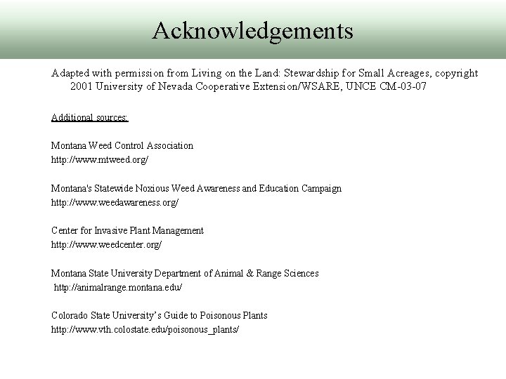 Acknowledgements Adapted with permission from Living on the Land: Stewardship for Small Acreages, copyright