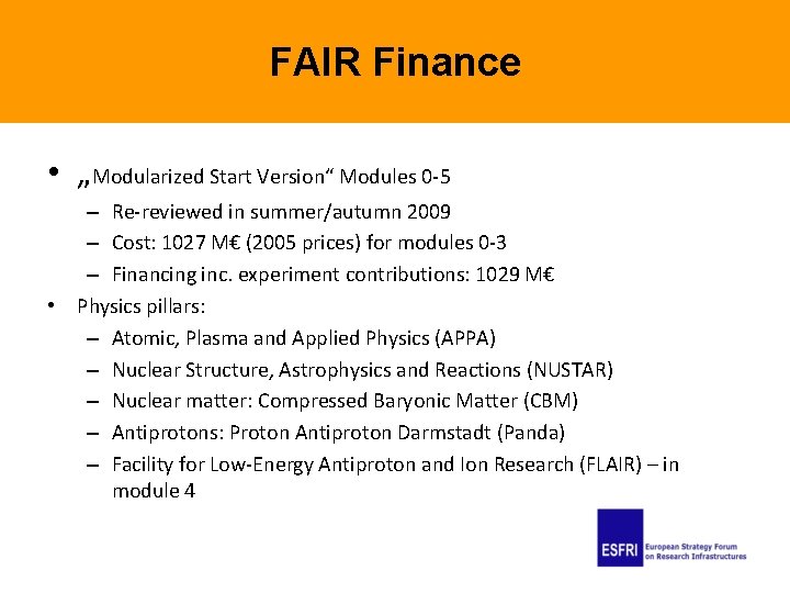 FAIR Finance FAIR Status • „Modularized Start Version“ Modules 0 -5 – Re-reviewed in