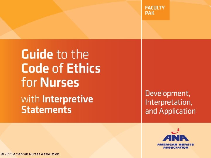 © 2015 American Nurses Association 
