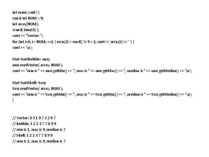 int main( void ) { const int NUM = 9; int array[NUM]; srand( time(0)