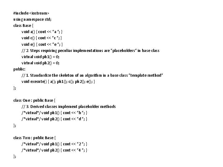 #include <iostream> using namespace std; class Base { void a() { cout << "a